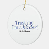 Ich bin Vogelbeobachter Keramikornament (Links)