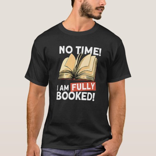 Ich bin voll gebucht Buchleseprogramm Bookworm T-Shirt (Vorderseite)