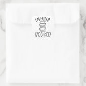 Ich bin voll gebucht quadratischer aufkleber (Tasche)