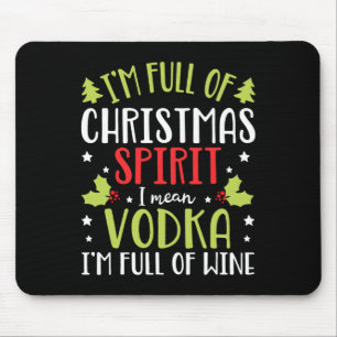 Ich bin voll von Vodka Weihnachten Funny Vodka Ges Mousepad