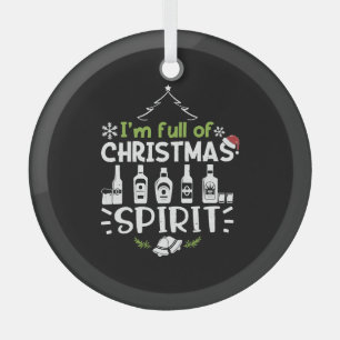 Ich bin voll von Weihnachtsgeist - Weihnachtsgeträ Ornament Aus Glas