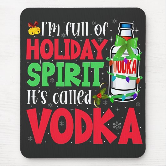 Ich bin voller Urlaubssgeist, heißt "Vodka Xmas" Mousepad (Vorne)