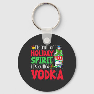 Ich bin voller Urlaubssgeist, heißt "Vodka Xmas" Schlüsselanhänger