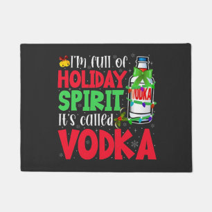 Ich bin voller Weihnachtsgeist, es heißt Vodka Xma Fußmatte