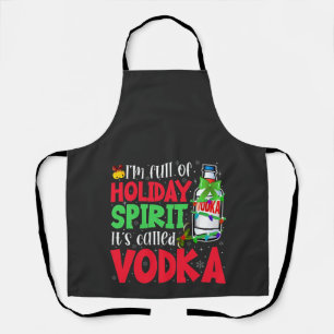 Ich bin voller Weihnachtsstimmung, es heißt Vodka Schürze