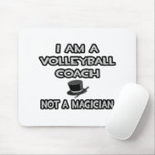Ich bin Volleyballtrainer ... Nicht ein Magier Mousepad (Mit Mouse)