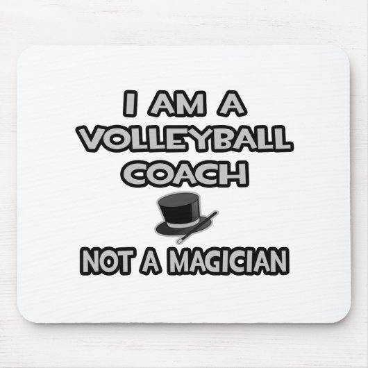 Ich bin Volleyballtrainer ... Nicht ein Magier Mousepad (Vorne)