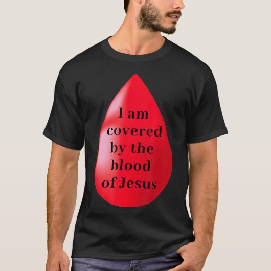 Ich bin vom Blut Jesu bedeckt T-Shirt (Vorderseite)