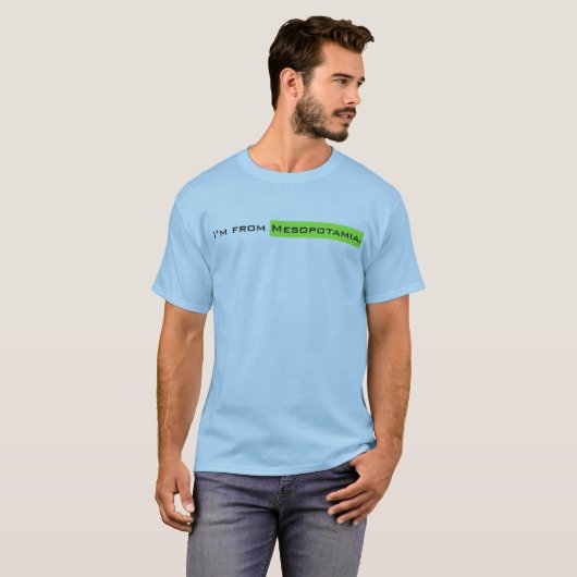 Ich bin vom Mesopotamia. T-Shirt (Vorne ganz)