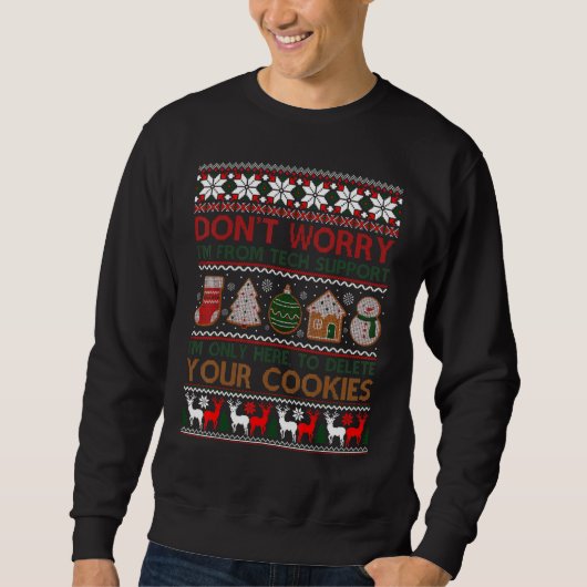 Ich bin vom technischen Support und bin nur hier, Sweatshirt (Vorderseite)