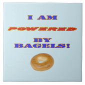 Ich bin von Bagels angetrieben Fliese (Vorderseite)