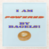 Ich bin von Bagels angetrieben Glasuntersetzer (Vorderseite)