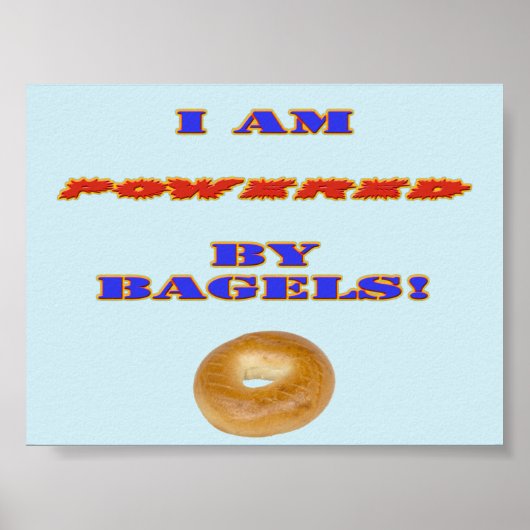 Ich bin von Bagels angetrieben Poster (Vorne)