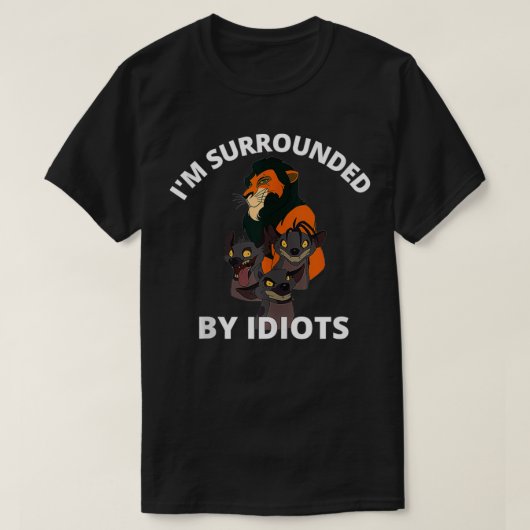 Ich bin von Idioten umgeben T-Shirt (Design vorne)