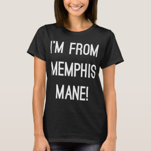 Ich bin von Memphis Mane 901 Tiger Tennessee Funny T-Shirt