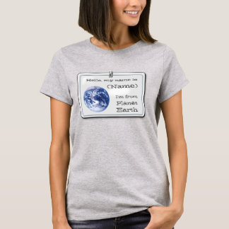 Ich bin von Planet Earth (anpassbar) T-Shirt