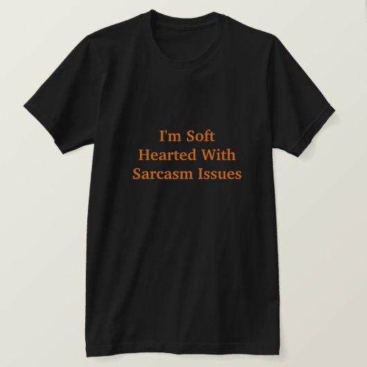 Ich bin von Sarasmus-Problemen besessen T-Shirt (Design vorne)