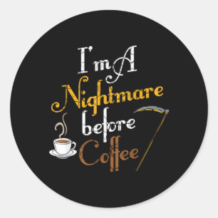 Ich bin vor dem Kaffee lustig gruselig Halloween Runder Aufkleber