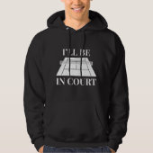 Ich bin vor Gericht Hoodie (Vorderseite)