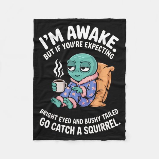 Ich bin wach, aber wenn du lustige Alien-Witze mit Fleecedecke (Vorderseite)