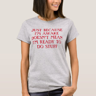 Ich bin wach T-Shirt