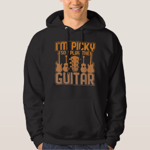 Ich bin wählerisch, also spiele ich den Gitarrengr Hoodie