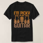 Ich bin wählerisch, also spiele ich den Gitarrengr T-Shirt (Design vorne)