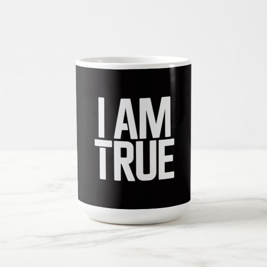 Ich bin wahr kaffeetasse (Mittel)