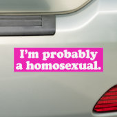 Ich bin wahrscheinlich ein Homosexueller -.png Autoaufkleber (Auf Auto)