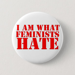 Ich bin, was Feminist Knopf hassen Button