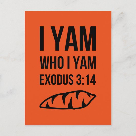Ich bin, wem ich Exodus-Spaß bin Postkarte (Vorderseite)