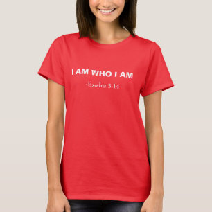 Ich bin, wer ich bin T-Shirt