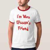 Ich bin Wes Glissons Freund T-Shirt (Vorderseite)