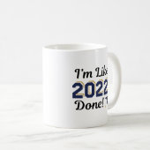 Ich bin wie 2022 Prozent fertig Kaffeetasse (VorderseiteRechts)