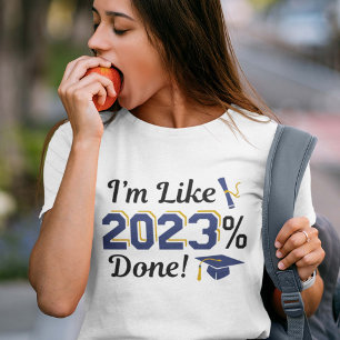 Ich bin wie 2023 Prozent fertig T-Shirt