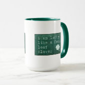 Ich bin wie A vierblättriges Kleeblatt glücklich Tasse (VorderseiteRechts)