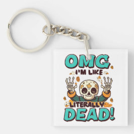 Ich bin wie buchstäblich tot Spooktacular Fun Hall Schlüsselanhänger