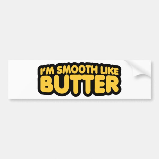 Ich bin wie Butter glatt Autoaufkleber (Vorne)