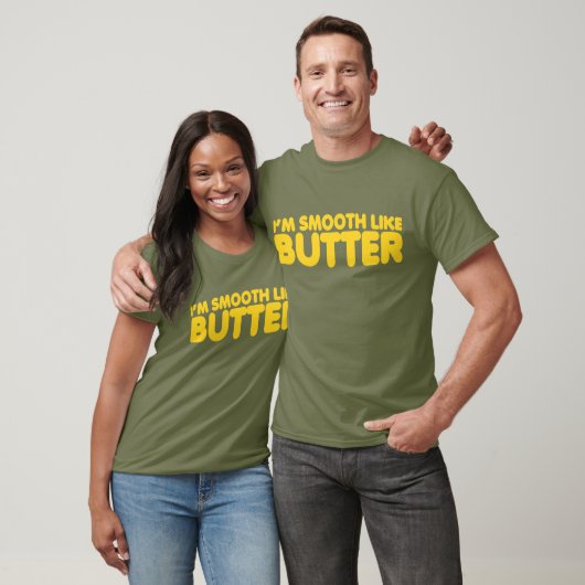 Ich bin wie Butter glatt T-Shirt (Unisex)