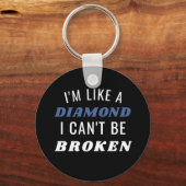 Ich bin wie ein Diamant Button-Schlüsselanhänger Schlüsselanhänger (Vorderseite)