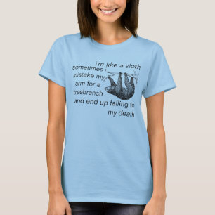 ich bin wie eine Trägheit, weil manchmal ich mein T-Shirt