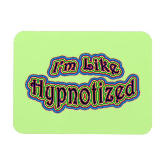 Ich bin wie hypnotisiert magnet (Horizontal)