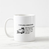 Ich bin wie Raccoon Kaffeetasse (Links)