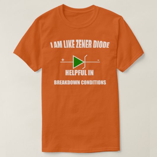 ICH BIN WIE ZENER DIODE HILFREICHE AUFSCHLÜSSELUNG T-Shirt (Design vorne)