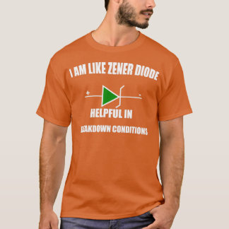 ICH BIN WIE ZENER DIODE HILFREICHE AUFSCHLÜSSELUNG T-Shirt