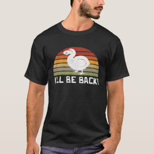 Ich bin wieder Dodo Bird ausgestorbenen Vogelbeoba T-Shirt