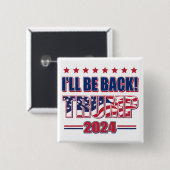 Ich bin wieder zurück Trump 2024 Button (Vorne & Hinten)