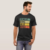 Ich bin Willie Doing Willie Things Funny Personali T-Shirt (Vorne ganz)