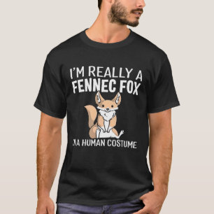 Ich bin wirklich ein Fennec Fox in einem menschlic T-Shirt