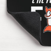 Ich bin wirklich ein Fuchs Mousepad (Ecke)